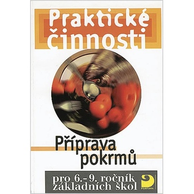 Praktické činnosti Příprava pokrmů Jitka Vodáková Eva Marádová