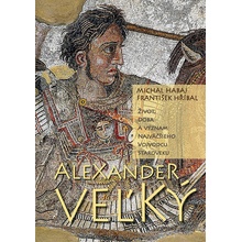 Alexander Veľký - František Hříbal, Michal Habaj