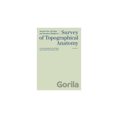 Survey of Topographical Anatomy - Jaroslav Kos, Jiří Heřt