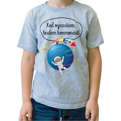 Fajntričko Kids detské tričko Keď vyrastiem, budem kozmonaut sivá