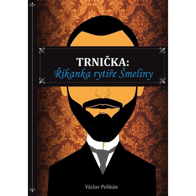 Trnička: Říkanka rytíře Šmeliny