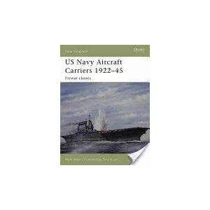 US Navy Aircraft Carriers 1922-45 | Mark Stille (ISBN: 9781841768908)