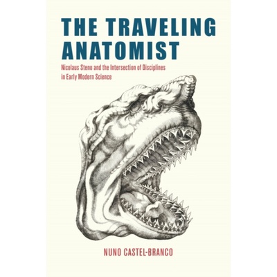 The Traveling Anatomist - Nuno Castel-Branco