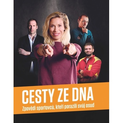 Cesty ze dna - Zpovědi sportovců, kteří porazili svůj osud