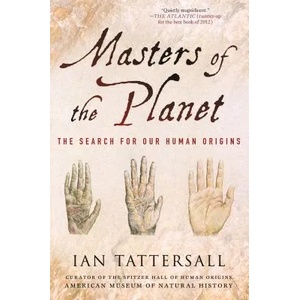 Masters of the Planet | Tattersall Ian (2013)