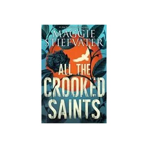 All the Crooked Saints | Maggie Stiefvater (ISBN: 9781407188836)