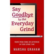 Say Goodbye to the Everyday Grind