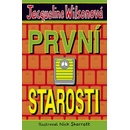 První starosti