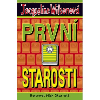 První starosti