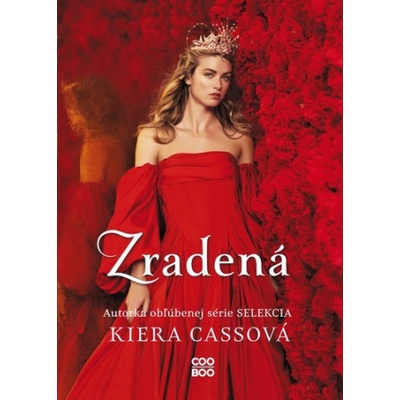 Zradená - Kiera Cass