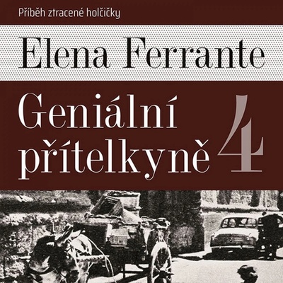 Geniální přítelkyně 4 - Elena Ferrante