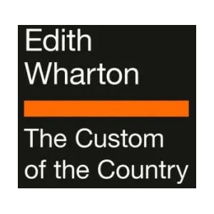 The Custom of the Country: (Penguin Classics Deluxe Edition) | Sofia Coppola, Sarah Blackwood (ISBN: 9780143137214)