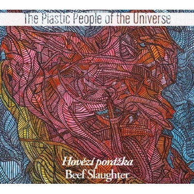 Plastic People Of The Universe: Hovězí porážka - Plastic People Of The Universe