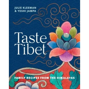 Taste Tibet | Julie Kleeman, Yeshi Jampa (ISBN: 9781911668428)