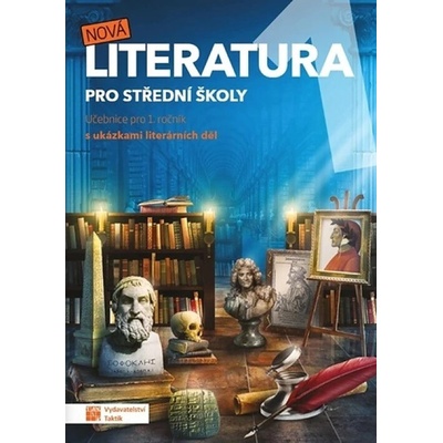 Nová literatura pro 1. ročník SŠ učebnice Petra Vondrová, Eva Talpová, Martin Bořkovec, Kateřina Štrpková, Veronika Mazalová, Jiří Okrouhlý, Helena Hůlová, Eva Jiřičková, Eva Frnková, Zdeňka Sobol