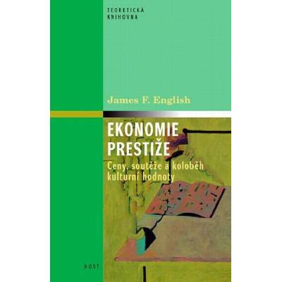 Ekonomie prestiže - James F. English