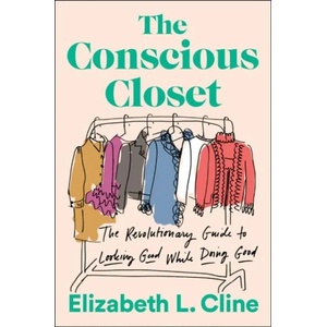 Conscious Closet | Elizabeth L. Cline (2019)