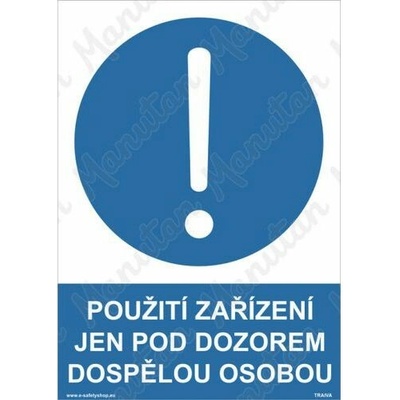 Použití zařízení jen pod dozorem dospělou osobou, plast 210 x 297 x 2 mm A4