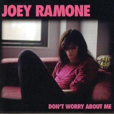 RAMONE JOEY: DONT WORRY ABOUT ME CD