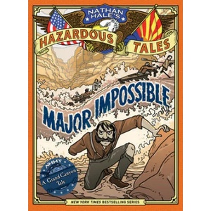 Major Impossible (Nathan Hale's Hazardous Tales #9) | Nathan Hale (ISBN: 9781419737084)