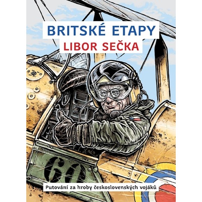 Britské etapy - putování za hroby československých vojáků - Sečka Libor, Brožovaná
