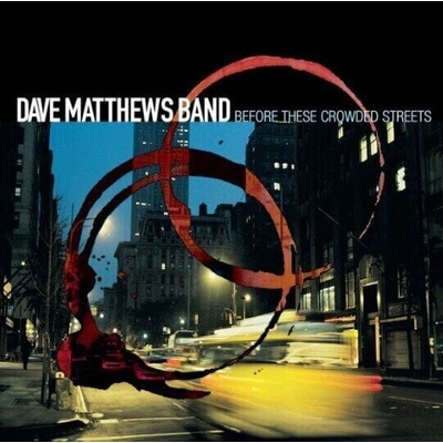 Dave Matthews - Before These Crowded Streets (Reissue) (2 LP) (0190759901519)