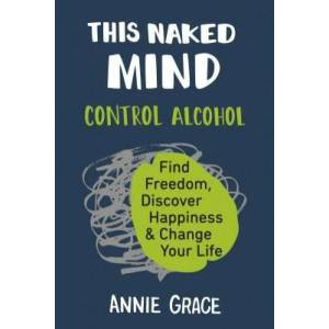 This Naked Mind | Annie Grace (ISBN: 9780525537236)