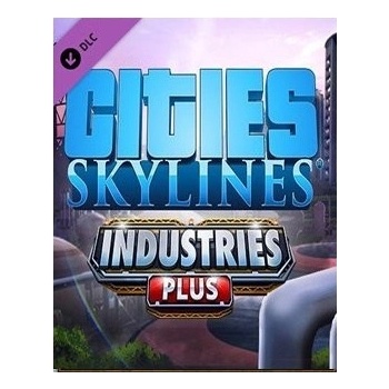 Cities: Skylines Industries Plus