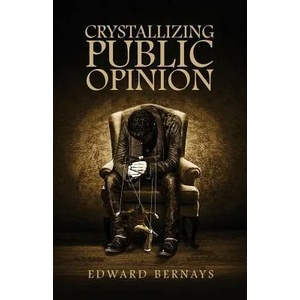 Crystallizing Public Opinion | Edward Bernays (ISBN: 9781947844926)