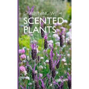 Gardening with Scented Plants | Tony Hall (ISBN: 9781842468364)