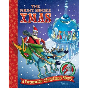 The Night Before Xmas: A Futurama Christmas Story | Groening, Matt (ISBN: 9780789344151)
