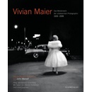 Vivian Maier – Das Meisterwerk der unbekannten Photographin 1926–2009 - Vivian Maier