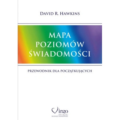Mapa poziomów świadomości. Przewodnik dla początkujących