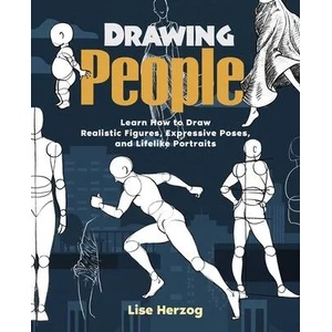 Drawing People: Learn How to Draw Realistic Figures, Expressive Poses, and Lifelike Portraits | Lise Herzog (ISBN: 9781646042456)