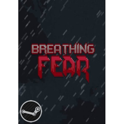 Breathing Fear