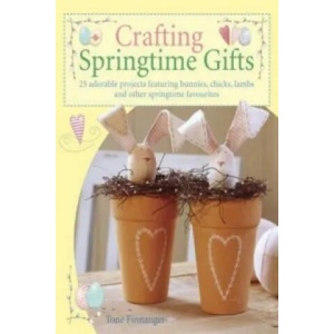 Crafting Springtime Gifts (2006)