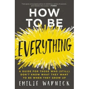 How to Be Everything (ISBN: 9780062566669)