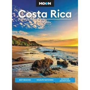 Moon Costa Rica: Best Beaches, Wildlife-Watching, Outdoor Adventures | Nikki Solano (ISBN: 9781640499799)