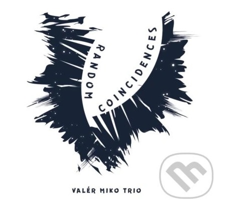 MIKO VALER TRIO - RANDOM CONCIDENCES CD