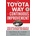 Toyota Way to Continuous Improvement: Linking Strategy and Operational Excellence to Achieve Superior Performance | Jeffrey Liker