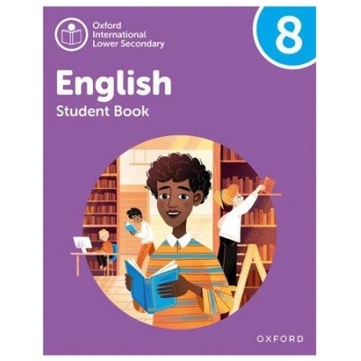 Oxford International Lower Secondary English: Student Book 8