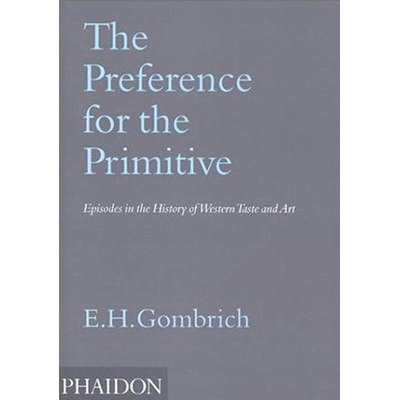 The Preference for the Primitive