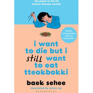 I Want to Die but I Still Want to Eat Tteokbokki (ISBN: 9781526663665)