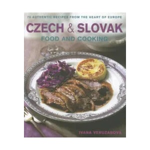 Czech and Slovak Food and Cooking | Ivana Veruzabova (2012)
