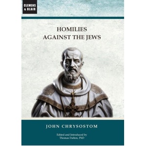 Homilies Against the Jews (ISBN: 9781963143195)