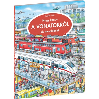 Nagy könyv a vonatokról kis mesélőknek