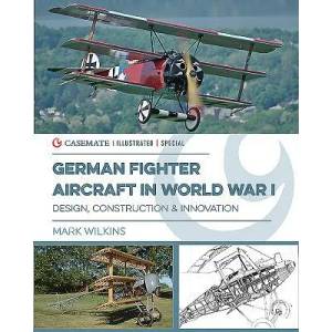 German Fighter Aircraft in World War I | Mark Wilkins (ISBN: 9781612006192)