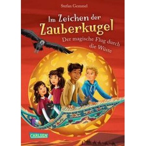 Im Zeichen der Zauberkugel 8: Der magische Flug durch die Wüste | Katharina Madesta (ISBN: 9783551651204)