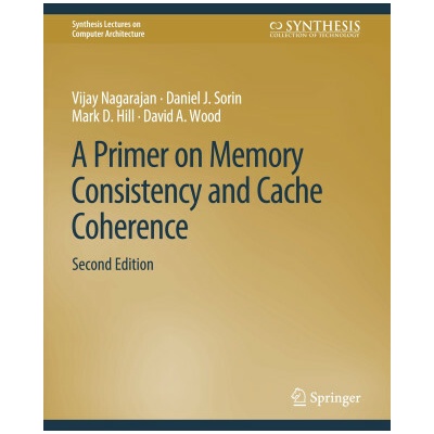 Primer on Memory Consistency and Cache Coherence, Second Edition