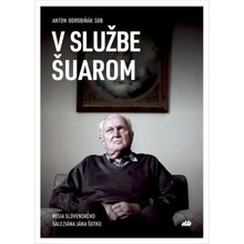 V službe Šuarom - Anton Odrobiňák